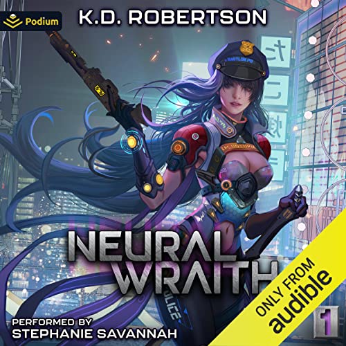 Stephanie Savannah, K. D. Robertson: Neural Wraith (AudiobookFormat, 2022, Podium Audio)