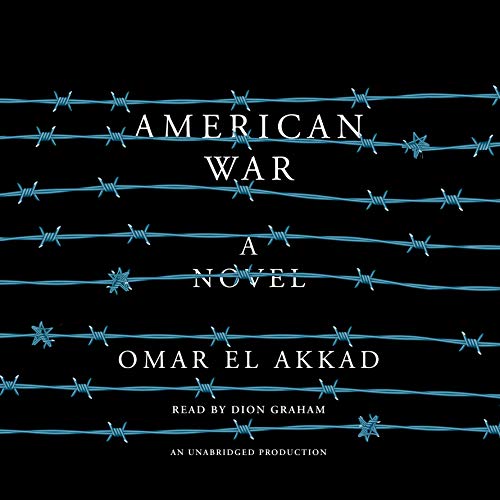 Dion Graham, Omar El Akkad: American War (AudiobookFormat, 2017, Random House Audio)