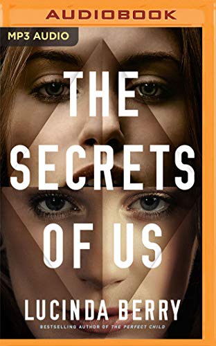 Lucinda Berry, Lauren Ezzo, Kate Rudd: The Secrets of Us (AudiobookFormat, 2021, Brilliance Audio)