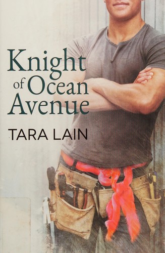 Tara Lain: Knight of Ocean Avenue (2015, Dreamspinner Press)