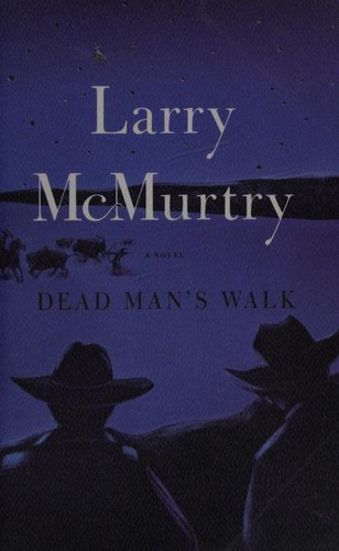 Larry McMurtry: Dead Man's Walk (Paperback, 2000, Simon & Schuster)