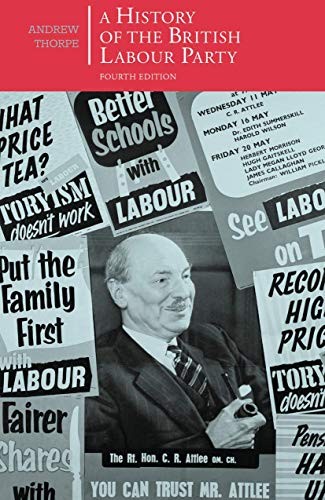 Andrew Thorpe: A History of the British Labour Party (Hardcover, 2015, Red Globe Press)