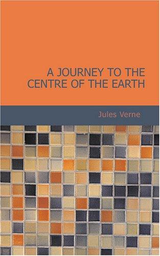 Jules Verne: A Journey to the Centre of the Earth (Paperback, 2007, BiblioBazaar)