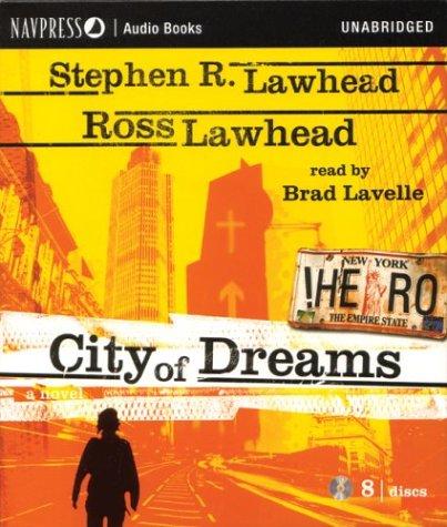 Stephen R. Lawhead, Ross A. Lawhead: City of Dreams (Hero Graphic Novels) (AudiobookFormat, 2003, Navpress Publishing Group)