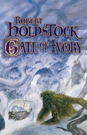 Robert Holdstock: Gate of Ivory (Hardcover, 1998, Harper Collins)
