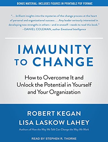 Stephen R. Thorne, Robert Kegan, Lisa Laskow Lahey: Immunity to Change (AudiobookFormat, 2016, Tantor Audio)