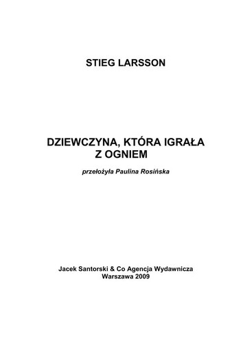 Stieg Larsson: Dziewczyna, kto ra igra¿a z ogniem (Polish language, 2009, Jacek Santorski & Co. Agencja Wydawn)