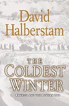 David Halberstam: The coldest winter (Hardcover, 2008, Hyperion)