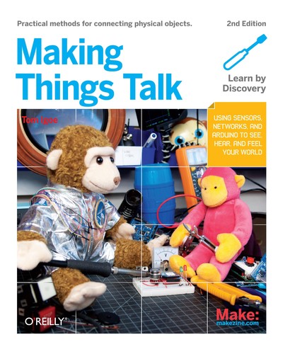 Tom Igoe: Making things talk (EBook, 2011, O'Reilly Media)