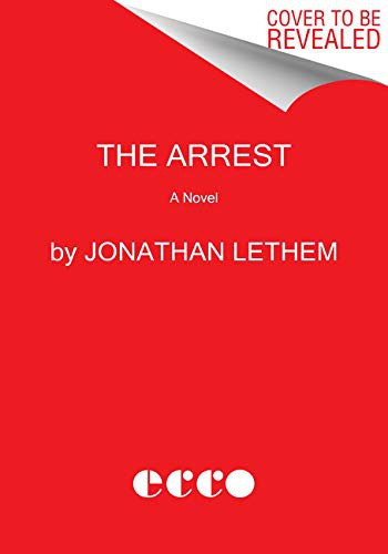 Jonathan Lethem: The Arrest (Paperback, 2021, Ecco)