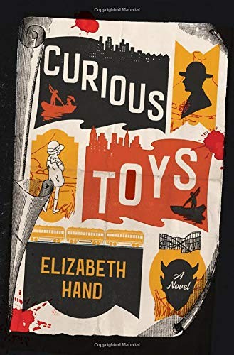 Elizabeth Hand: Curious Toys (Paperback, 2020, Mulholland Books)