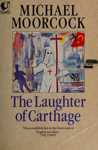 Michael Moorcock: The Laughter of Carthage (Flamingo) (Paperback, 1985, Flamingo)