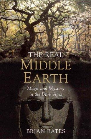 Brian Bates: The Real Middle Earth (Paperback, 2003, Pan Books)