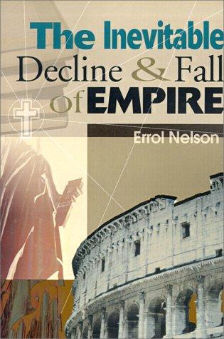 Errol Nelson: The Inevitable Decline and Fall of Empire (2000, Writers Club Press)