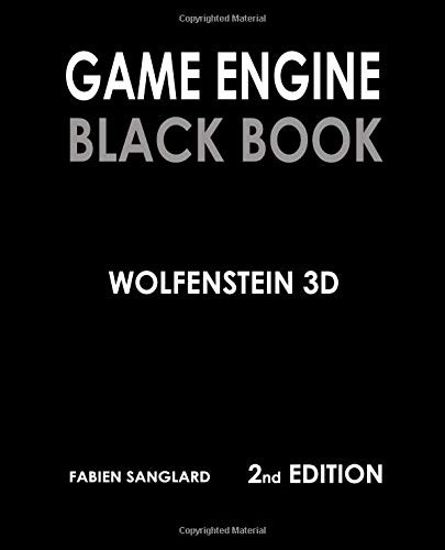 Fabien Sanglard: Game Engine Black Book (Paperback, 2018, CreateSpace Independent Publishing Platform)