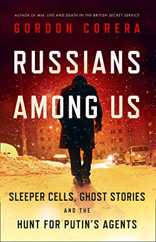 Gordon Corera: Russians Among Us (Hardcover, 2019)