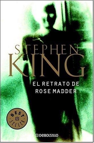 Stephen King: El retrato de Rose Madder (Paperback, Spanish language, 2006, Debolsillo)