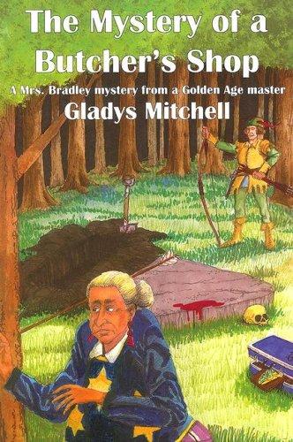 Gladys Mitchell: The Mystery of a Butcher's Shop (Paperback, 2006, Rue Morgue Press)