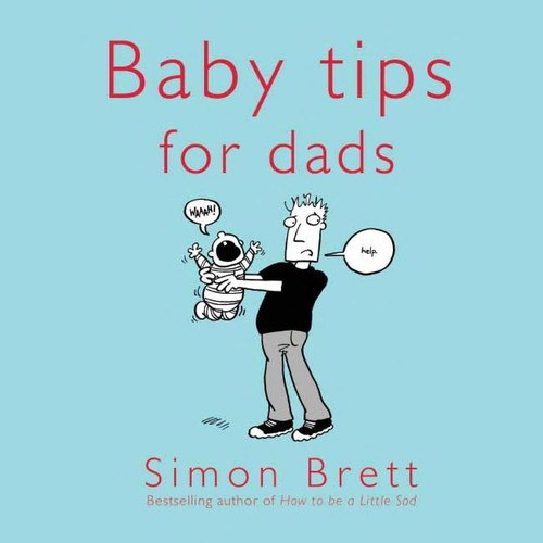 Simon Brett: Baby Tips for Dads (EBook, 2004, Summersdale Publishers Ltd)