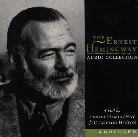 Ernest Hemingway: Ernest Hemingway Audio Collection CD (AudiobookFormat, 2001, Caedmon)