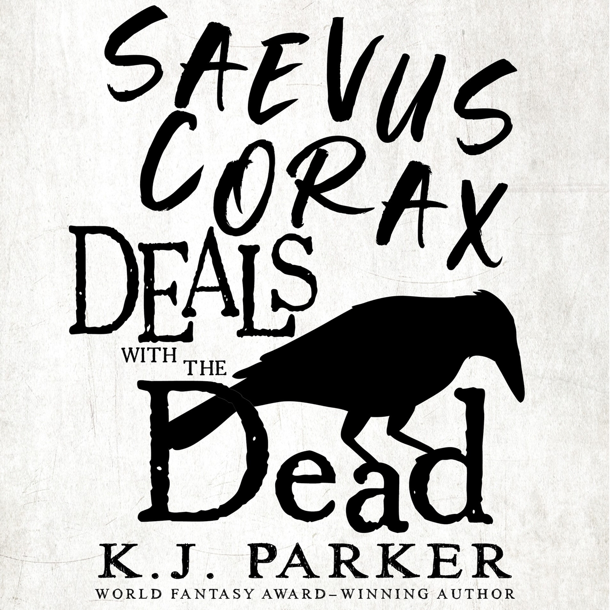 K. J. Parker, Ben Onwukwe: Saevus Corax Deals with the Dead (AudiobookFormat, Hachette UK)