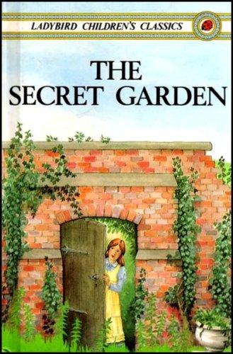 Frances Hodgson Burnett: The Secret Garden (Ladybirds Children's Classics) (1980, Ladybird Books)