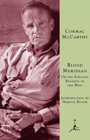 Cormac McCarthy: Blood meridian, or, The evening redness in the West (2001, Modern Library)