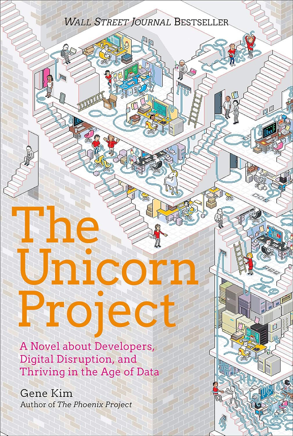 Gene Kim: The Unicorn Project (2019, IT Revolution Press)