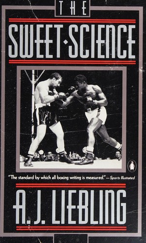 A. J. Liebling: The sweet science (1991, Penguin Books)