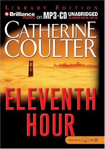 Catherine Coulter: Eleventh Hour (AudiobookFormat, 2004, Brilliance Audio on MP3-CD Lib Ed)