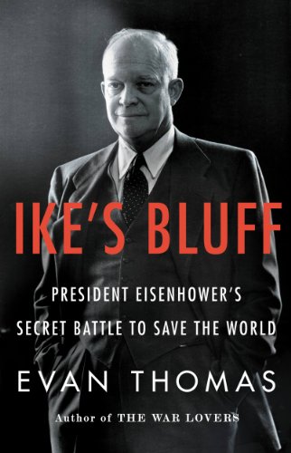 Evan Thomas: Ike's Bluff (EBook, 2012, Little Brown & Company)