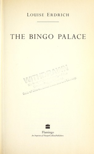 Louise Erdrich: The bingo palace (1994, HarperCollins)