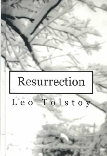 Lev Nikolaevič Tolstoy, Louise Shanks Maude: Resurrection (Hardcover, 2002, Replica Books)
