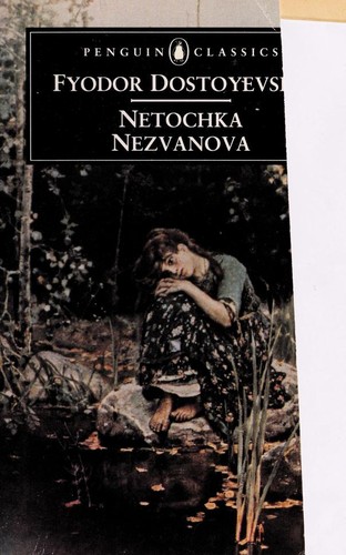 Fyodor Dostoevsky: Netochka Nezvanova (1985, Penguin)