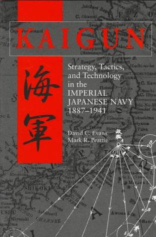 Mark R. Peattie, David C. Evans: Kaigun (Hardcover, 1997, Naval Institute Press)
