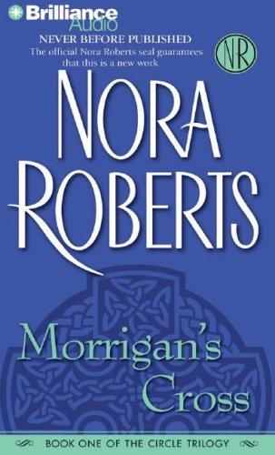 Nora Roberts: Morrigan's Cross (Circle Trilogy) (AudiobookFormat, 2007, Brilliance Audio on CD Value Priced)