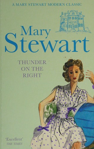 Mary Stewart: Thunder on the right (2013, Hodder)