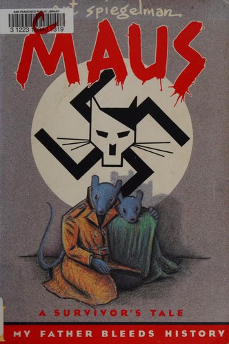 Art Spiegelman: Maus I: A Survivor's Tale: My Father Bleeds History (Maus, #1) (1986)
