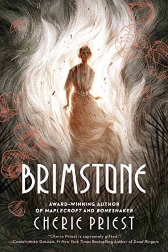 Cherie Priest: Brimstone (Ace)