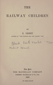 Edith Nesbit: The railway children (1906, Macmillan)