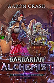 Aaron Crash: Barbarian Alchemist (EBook, 2020, Black Forge Books)