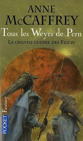 Anne McCaffrey: La ballade de Pern. Tous les Weyrs de Pern (French language, 1993, Presses Pocket)