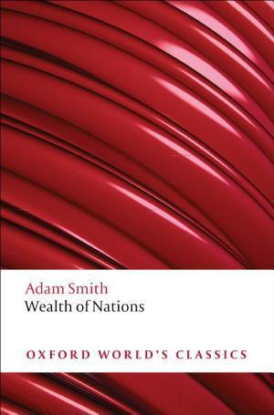 Adam Smith: Inquiry into the Nature and Causes of the Wealth of Nations : a Selected Edition. (2008)