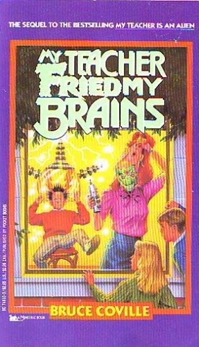 Bruce Coville: My Teacher Fried My Brains (Paperback, 1991, Aladdin)