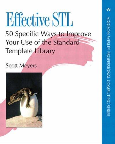 Scott Meyers: Effective STL (2001, Addison-Wesley Professional)