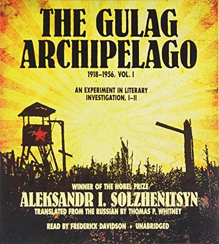 Aleksandr Solzhenitsyn: The Gulag Archipelago, 1918-1956, Vol. 1 (AudiobookFormat, 2013, Blackstone Audiobooks)