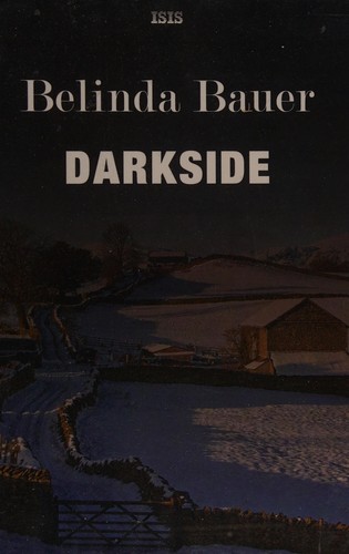 Belinda Bauer: Darkside (2011, ISIS)