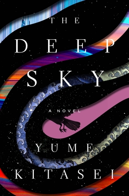 The Deep Sky (2023, Flatiron Books)