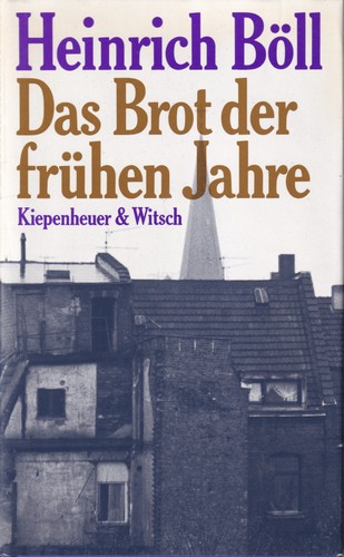 Heinrich Böll: Das Brot der frühen Jahre (Hardcover, German language, 1980, Kiepenheuer & Witsch)