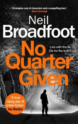 Neil Broadfoot: No Quarter Given (2022, Little, Brown Book Group Limited)